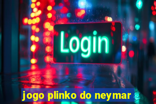 jogo plinko do neymar